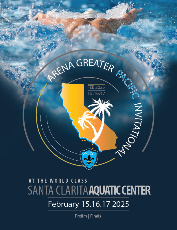Greater Pacific Invitational Feb 15, 16, 17 2025  Santa Clarita Aquatic Center Hosted by Paseo Aquatics
